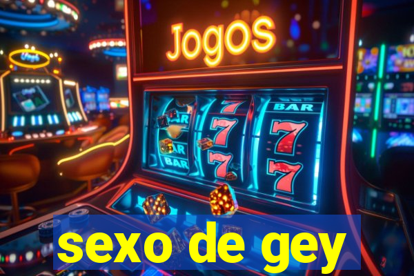 sexo de gey